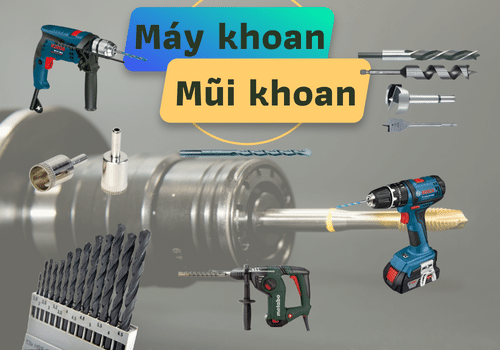 Máy khoan và mũi khoan